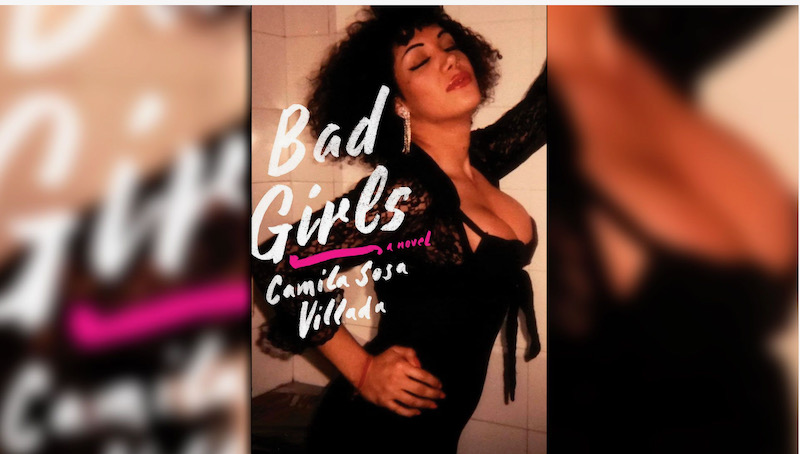 Bad Girls A Novel Review Nacla